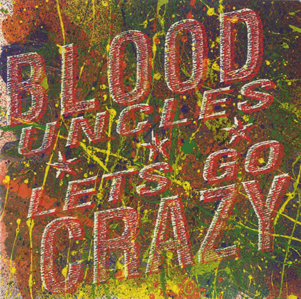 Blood Uncles Let's Go Crazy UK 7" vinyl single (7 inch record / 45) VS1015