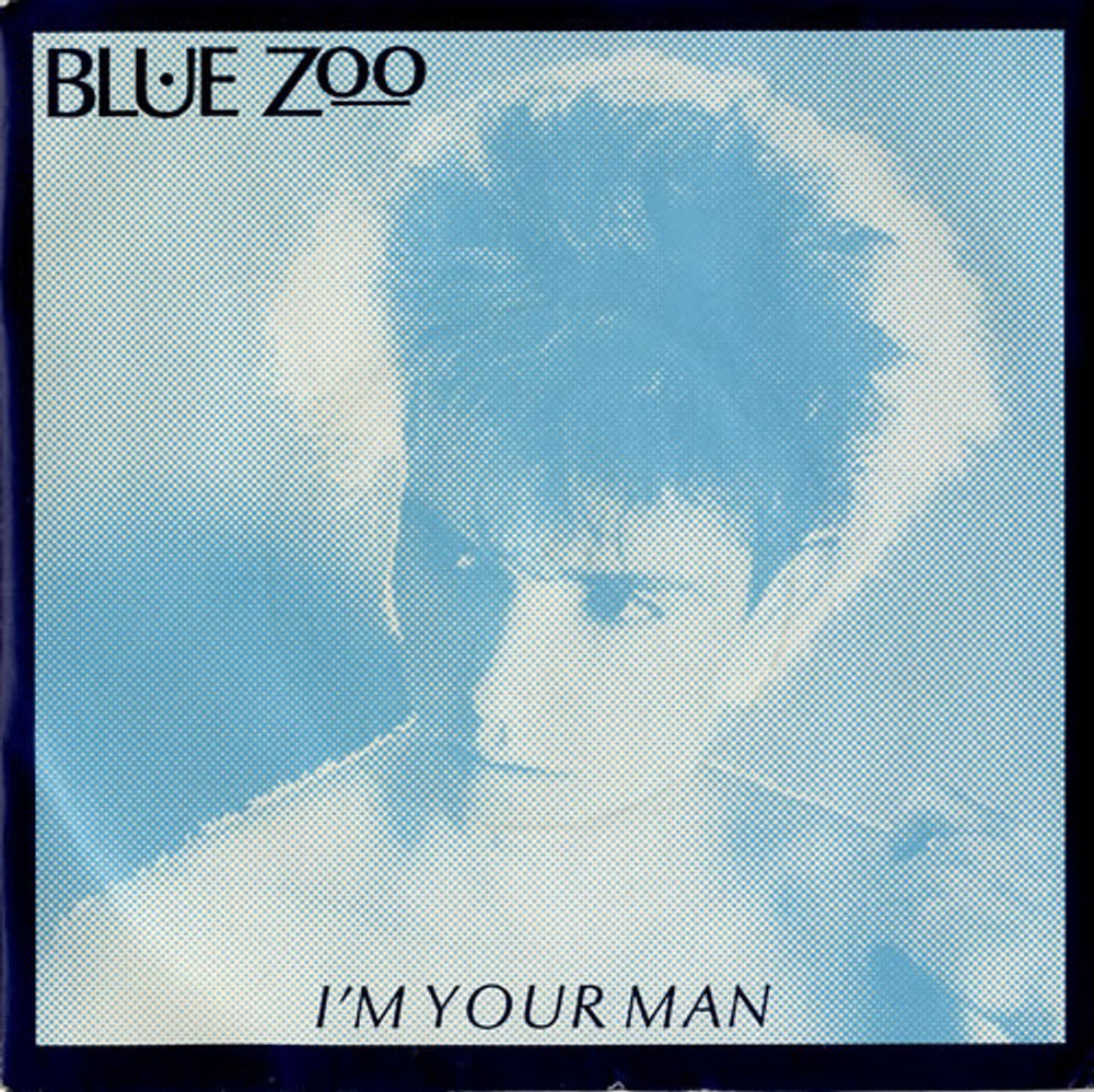 Blue Zoo I'm Your Man UK 7" vinyl single (7 inch record / 45) MAG224