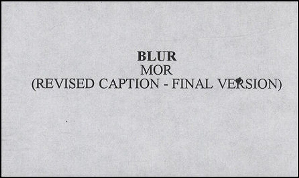 Blur Mor - Revised Caption -final Version UK Promo video (VHS or PAL or NTSC) PROMO VIDEO