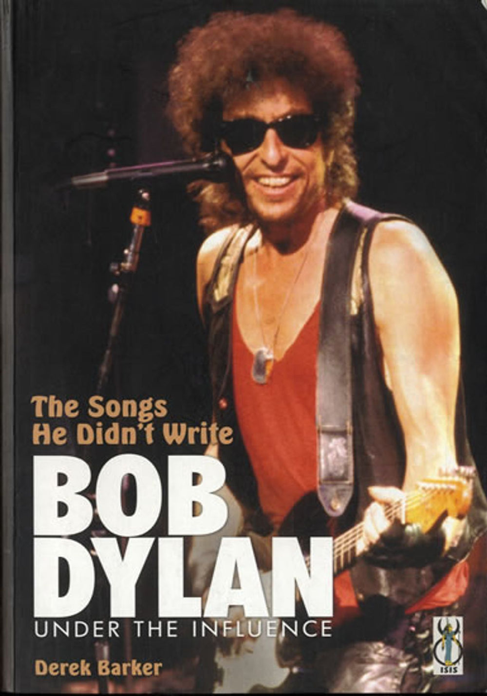 Bob Dylan The Songs He Didn't Write: Under The Influence UK book 9781842404249