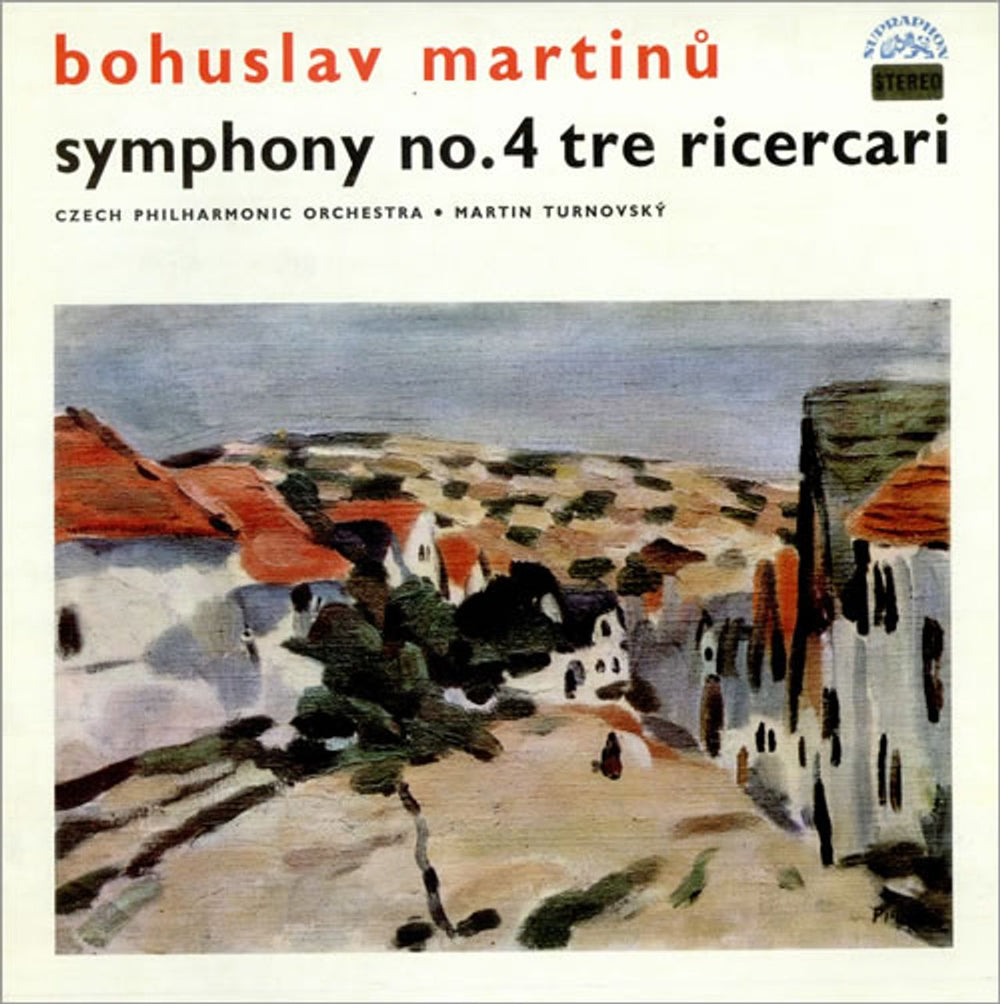 Bohuslav Martinu Symphony No. 4 & Tre Ricercari Czech vinyl LP album (LP record) SUAST50669