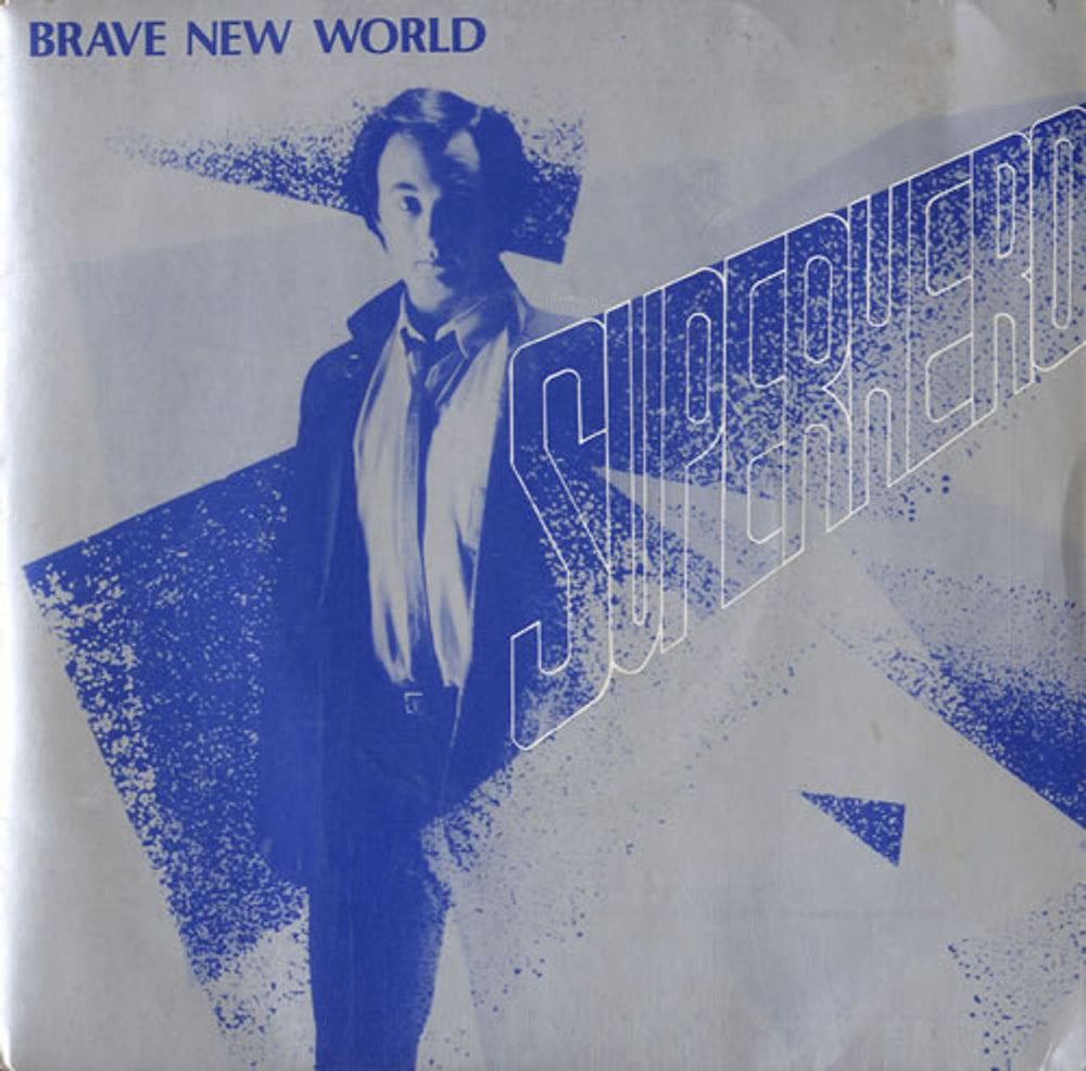 Brave New World (Indie) Superhero UK 7" vinyl single (7 inch record / 45) TRIONE