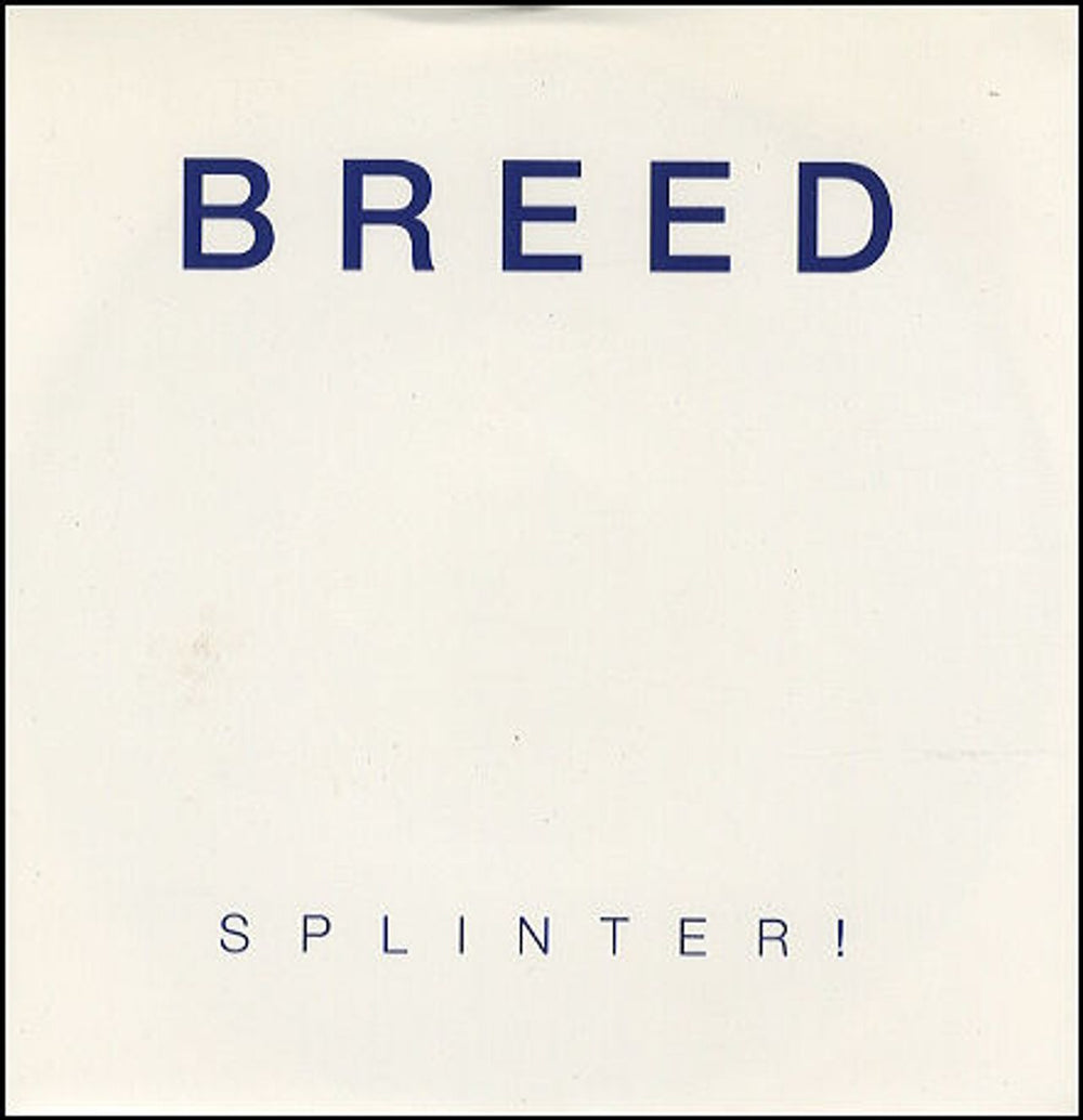 Breed Splinter! UK 7" vinyl single (7 inch record / 45) HUNKA012