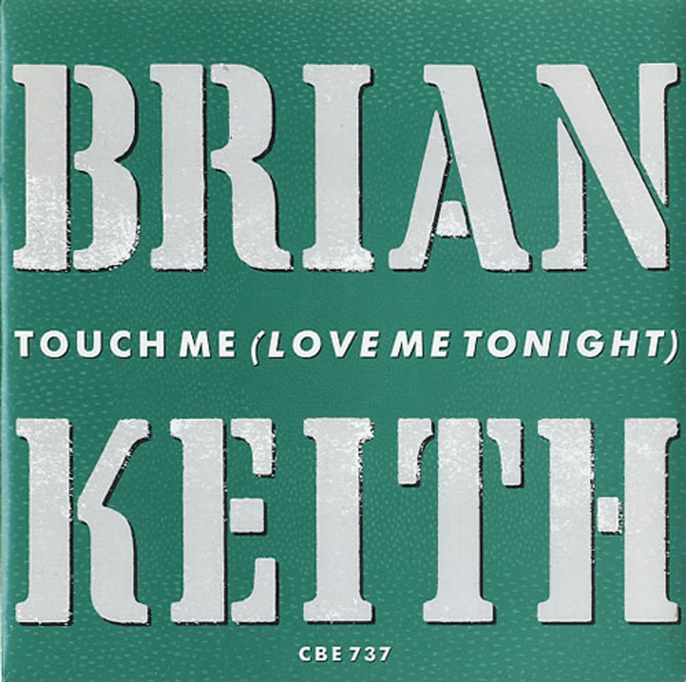 Brian Keith Touch Me (Love Me Tonight) UK 7" vinyl single (7 inch record / 45) CBE737