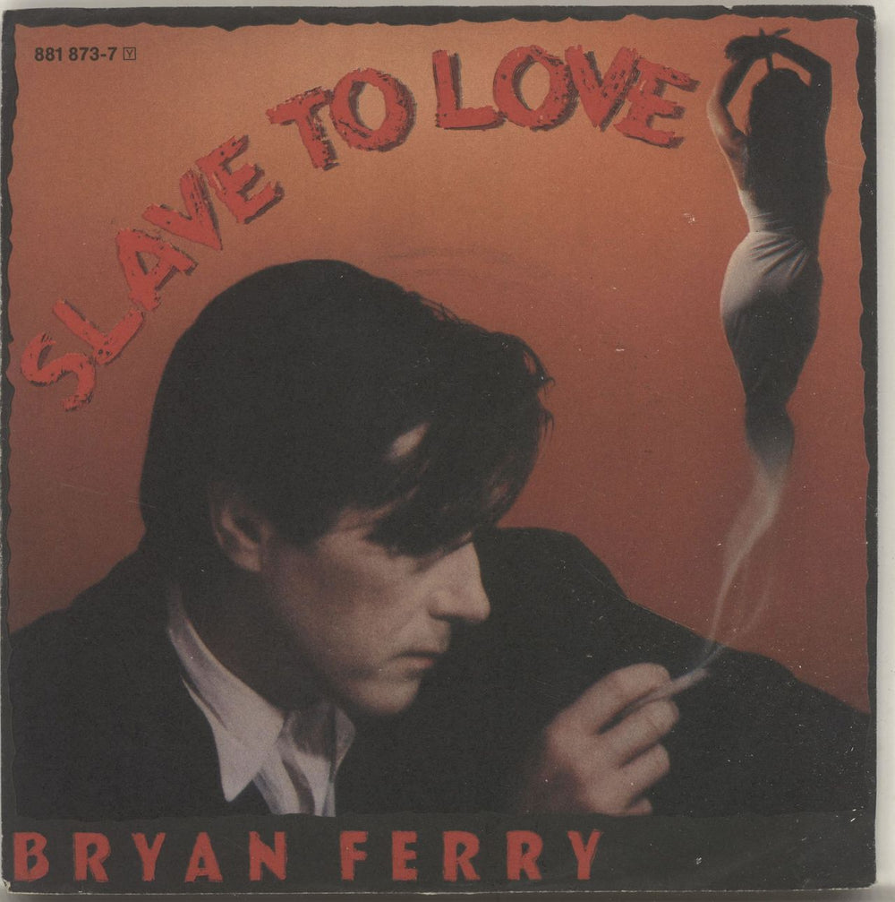 Bryan Ferry Slave To Love UK 7" vinyl single (7 inch record / 45) 881873-7