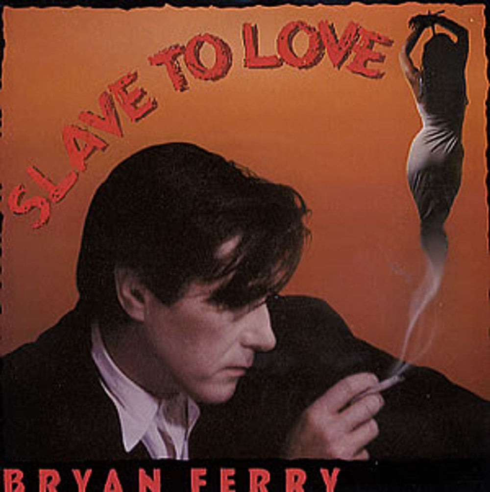 Bryan Ferry Slave To Love UK 7" vinyl single (7 inch record / 45) FERRY1