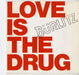 Bürlitz Love Is The Drug UK 7" vinyl single (7 inch record / 45) SP17