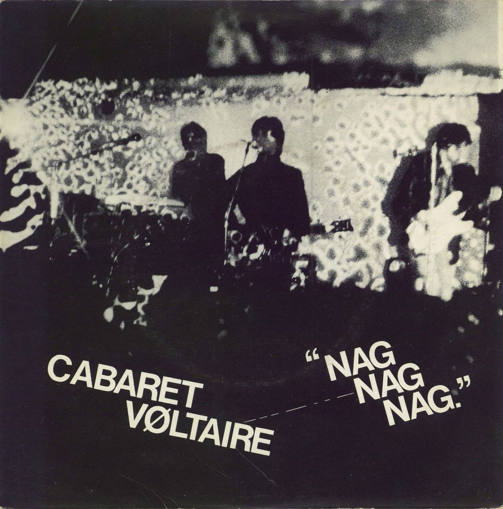 Cabaret Voltaire Nag Nag Nag UK 7" vinyl single (7 inch record / 45) RT018