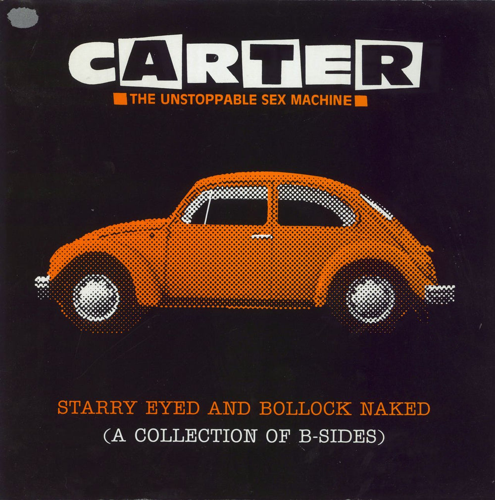 Carter USM Starry Eyed And Bollock Naked A Collection Of B Sides