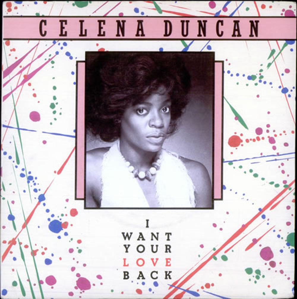 Celena Duncan I Want Your Love Back UK 7" vinyl single (7 inch record / 45) RCA307