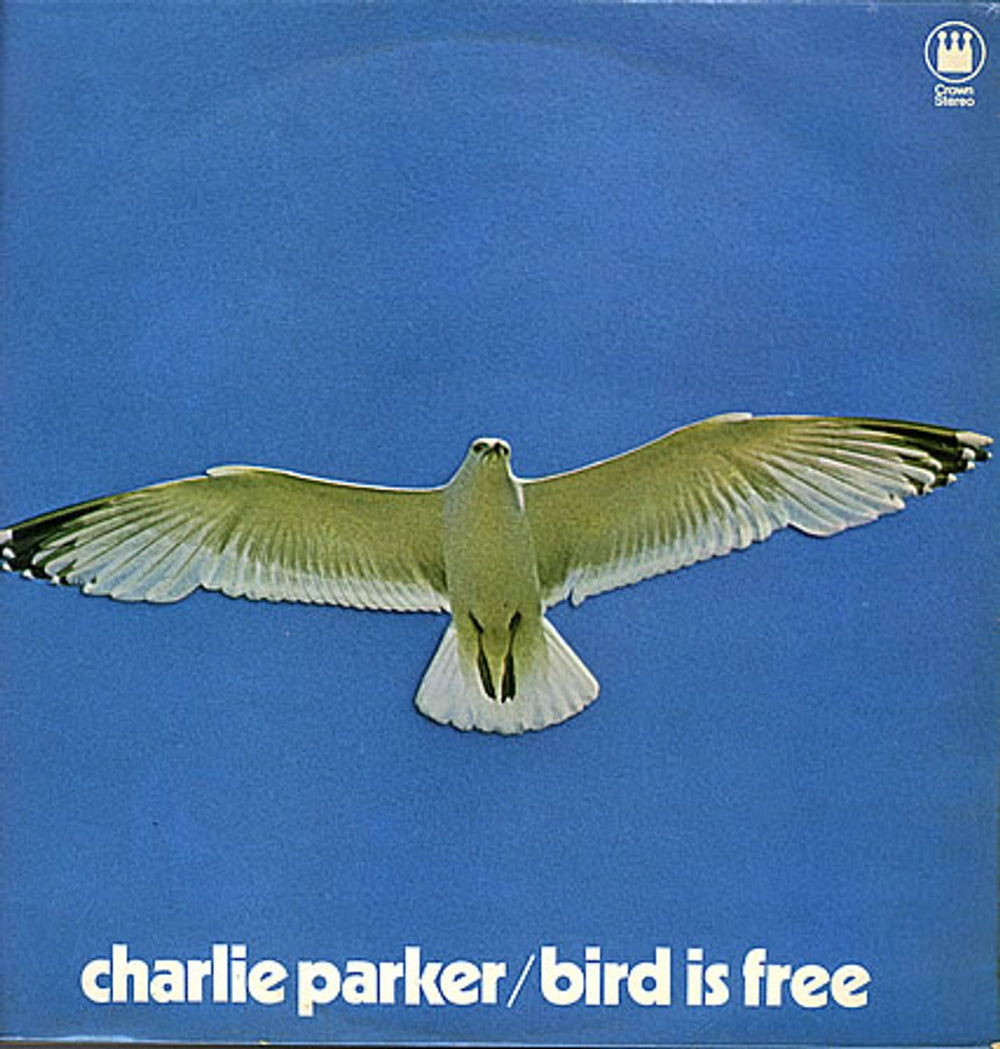 Charlie Parker Bird Is Free UK vinyl LP album (LP record) CRS2003