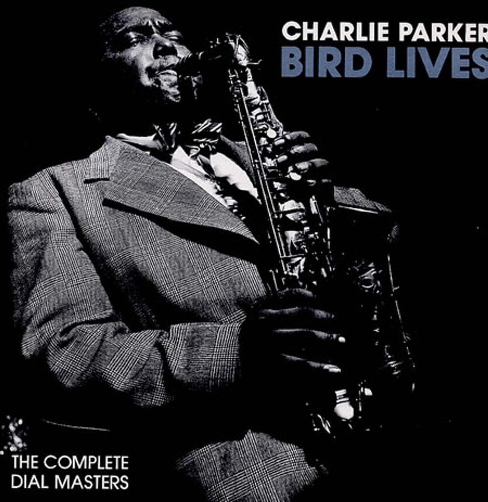 Charlie Parker Bird Lives - The Complete Dial Masters UK 2-LP vinyl record set (Double LP Album) JU-6-7333