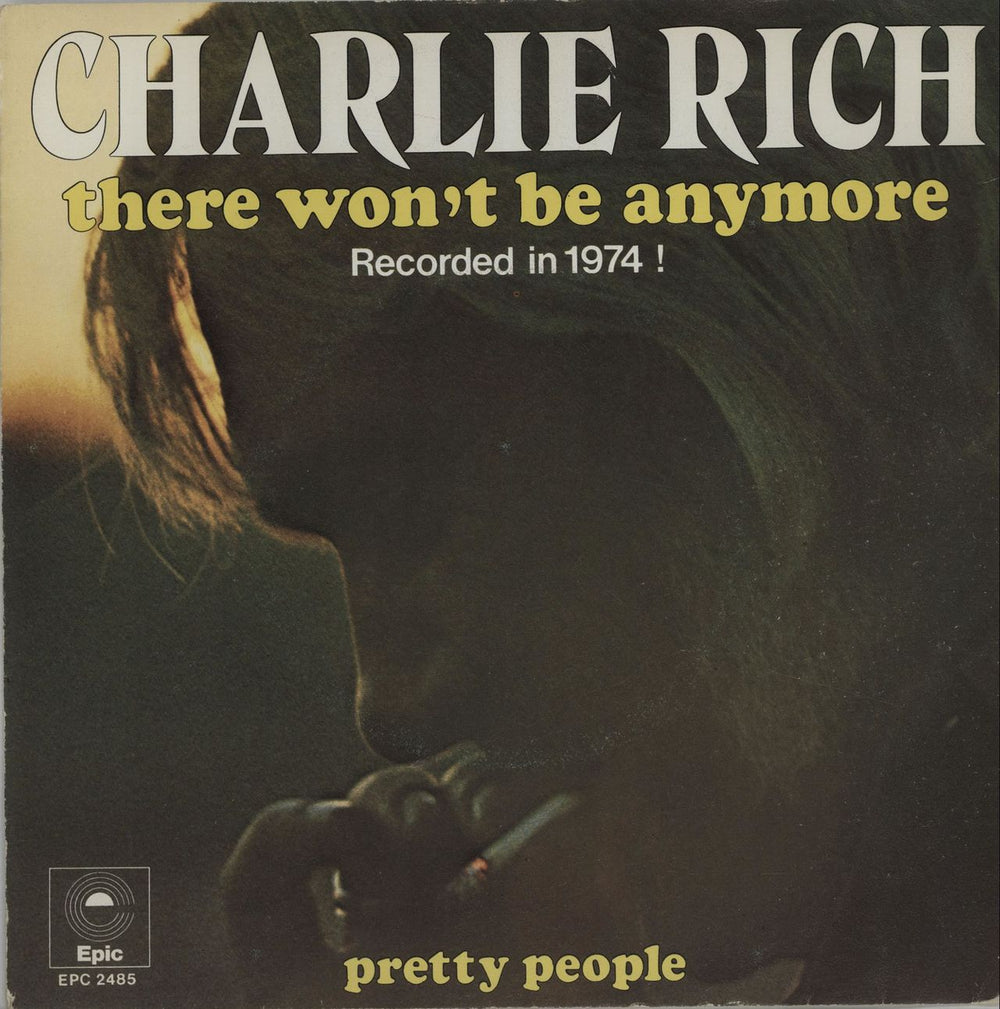 Charlie Rich There Won't Be Anymore Dutch 7" vinyl single (7 inch record / 45) EPC2485