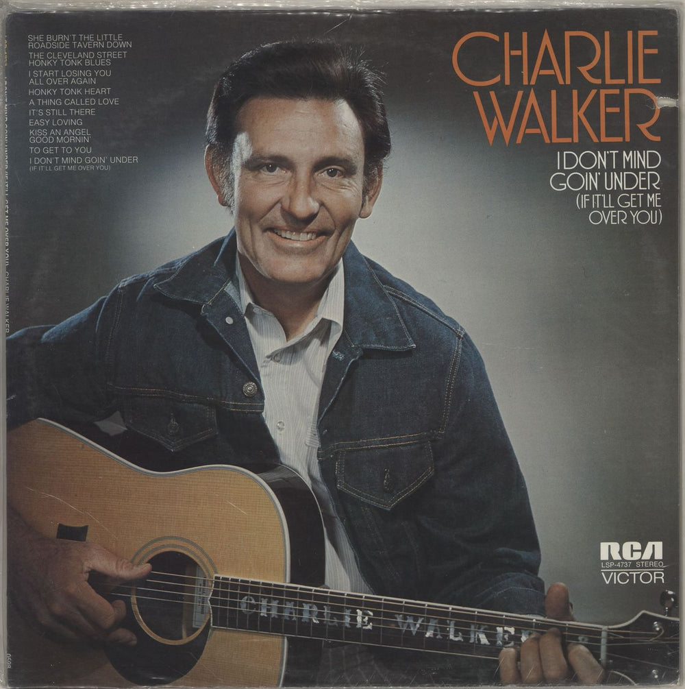 Charlie Walker I Don't Mind Goin' Under (If It'll Get Me Over You) US vinyl LP album (LP record) LSP-4737