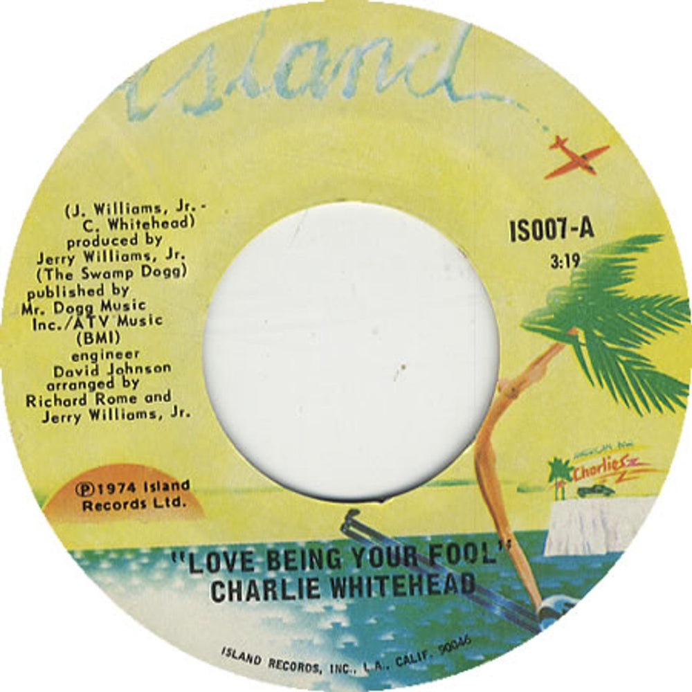 Charlie Whitehead Love Being Your Fool US 7" vinyl single (7 inch record / 45) IS007