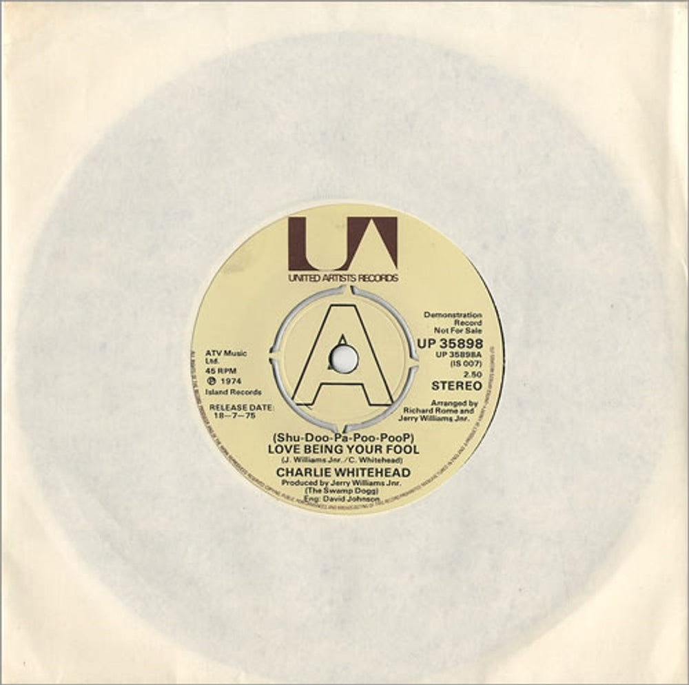 Charlie Whitehead (Shu-Doo-Pa-Poo-PooP) Love Being Your Fool UK Promo 7" vinyl single (7 inch record / 45) UP35898