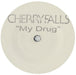 Cherryfalls My Drug UK Promo 7" vinyl single (7 inch record / 45) ISDJ881