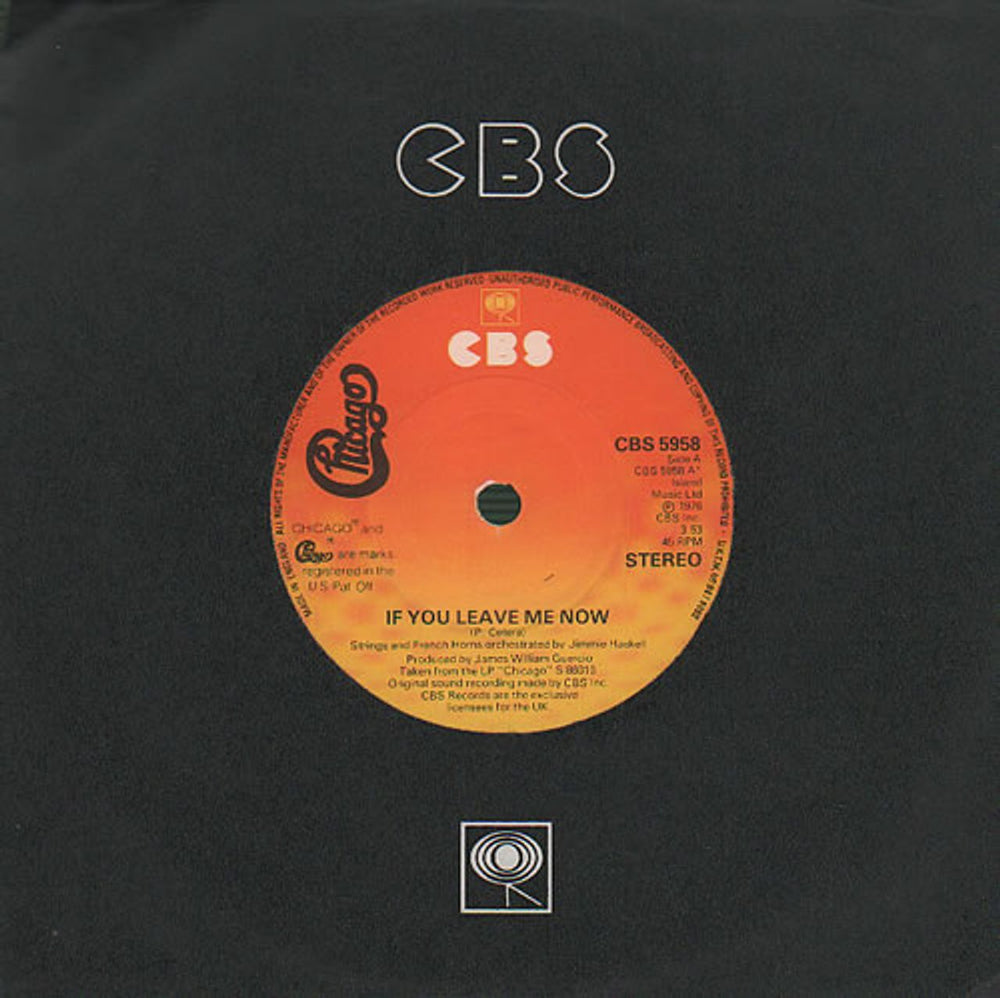 Chicago If You Leave Me Now - 2nd UK 7" vinyl single (7 inch record / 45) CBS5958