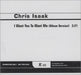 Chris Isaak I Want You To Want Me US Promo CD single (CD5 / 5") PRO-CDR-101802