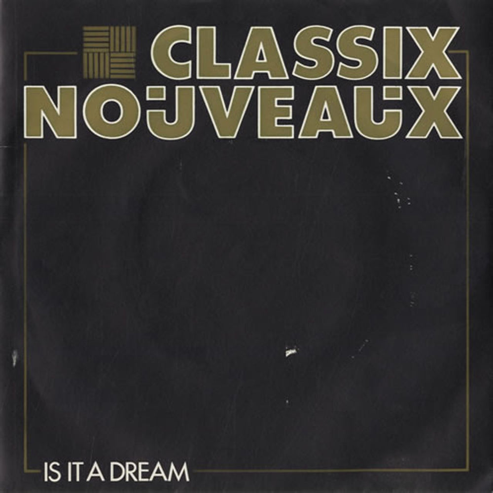 Classix Nouveaux Is It A Dream UK 7" vinyl single (7 inch record / 45) BP409