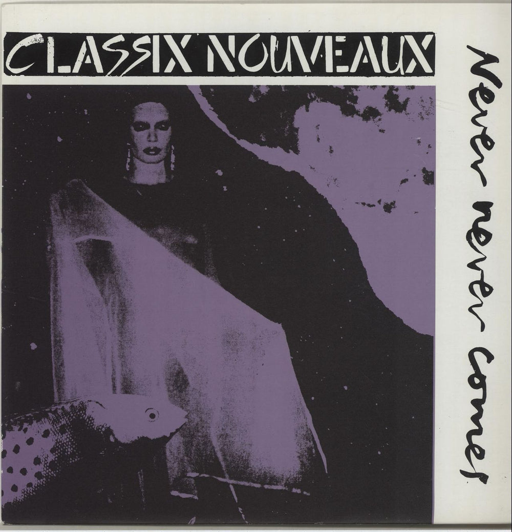 Classix Nouveaux Never Never Comes UK 7" vinyl single (7 inch record / 45) BP421