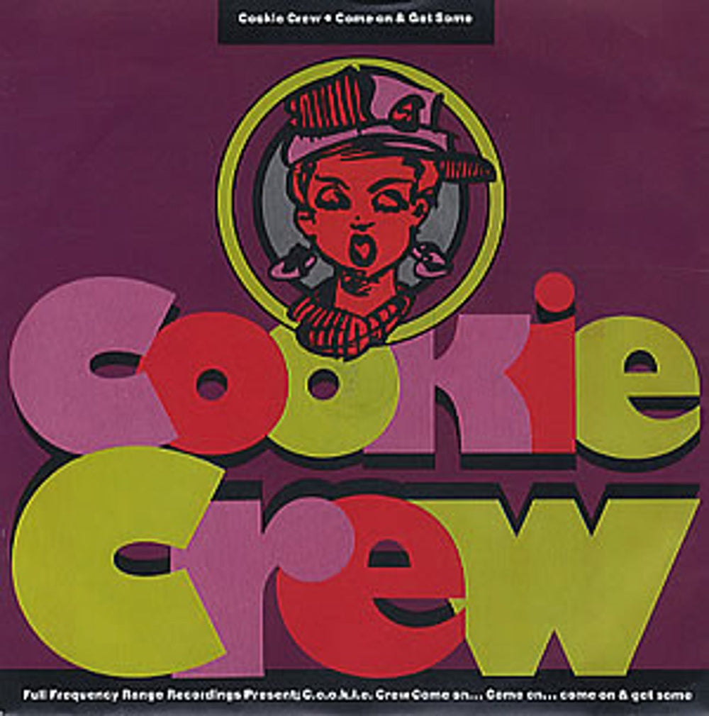 Cookie Crew Come On & Get Some UK 7" vinyl single (7 inch record / 45) F110