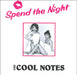 Cool Notes Spend The Night UK 7" vinyl single (7 inch record / 45) AD3