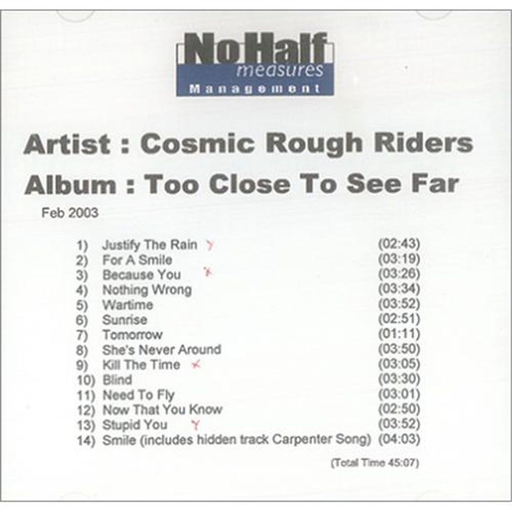 Cosmic Rough Riders Too Close To See Far UK Promo CD-R acetate CD-R ACETATE