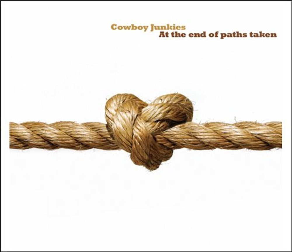 Cowboy Junkies At The End Of Paths Taken UK CD album (CDLP) COOKCD401