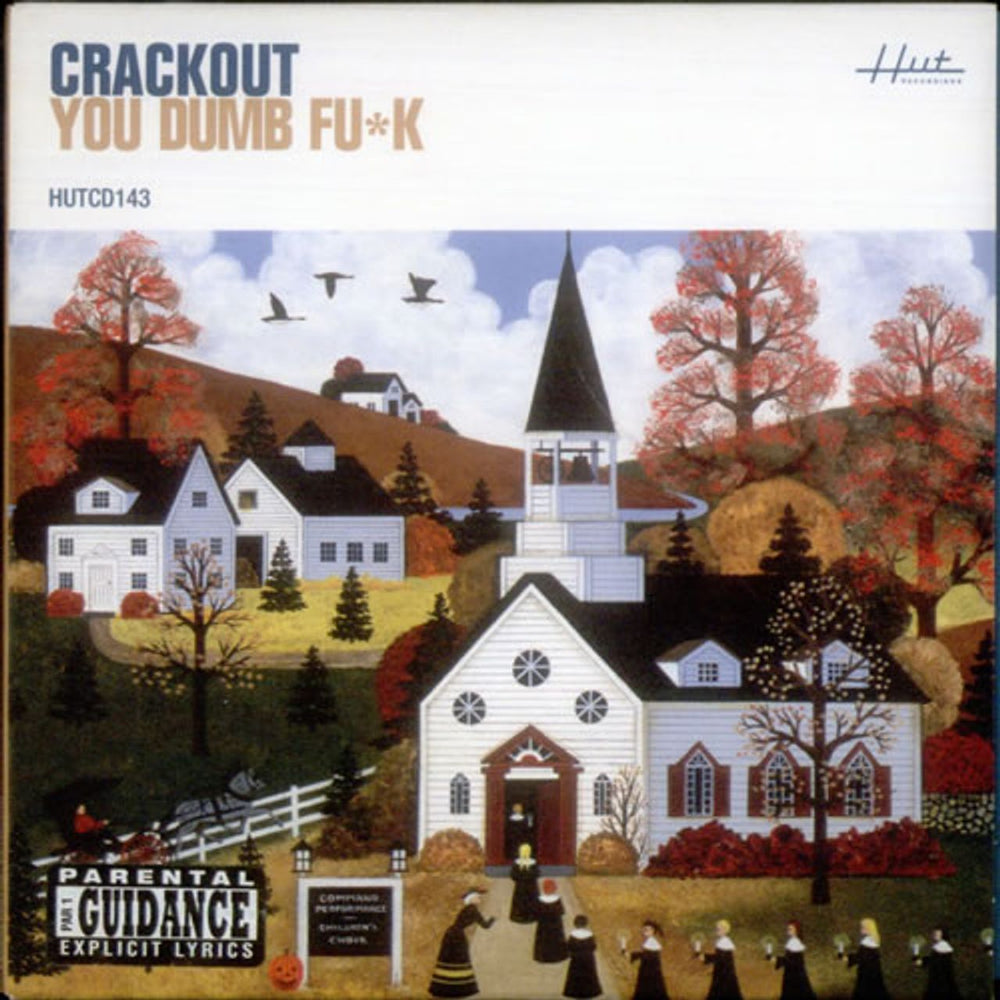 Crackout You Dumb Fu*k European CD single (CD5 / 5") HUTCD143