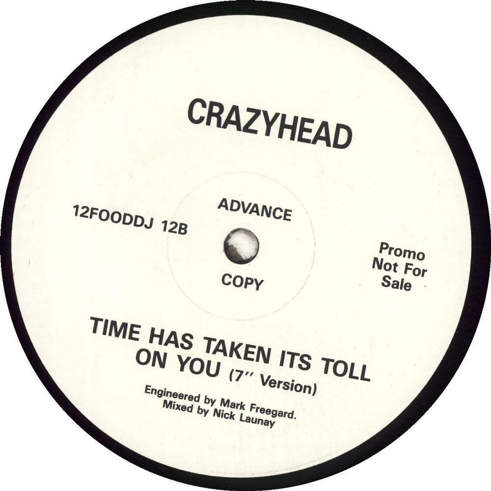 Crazyhead Time Has Taken Its Toll On You UK Promo 12" vinyl single (12 inch record / Maxi-single) 12FOODDJ12