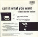 Credit To The Nation Call It What You Want UK 7" vinyl single (7 inch record / 45) 5016958019075