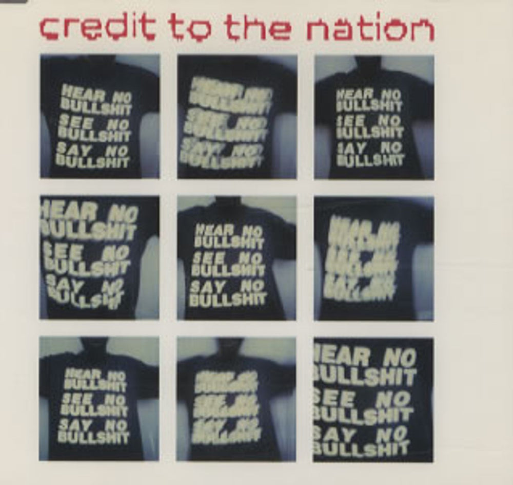 Credit To The Nation Hear No Bullshit, See No Bullshit, Say No Bullshit UK CD single (CD5 / 5") 114TP7CD