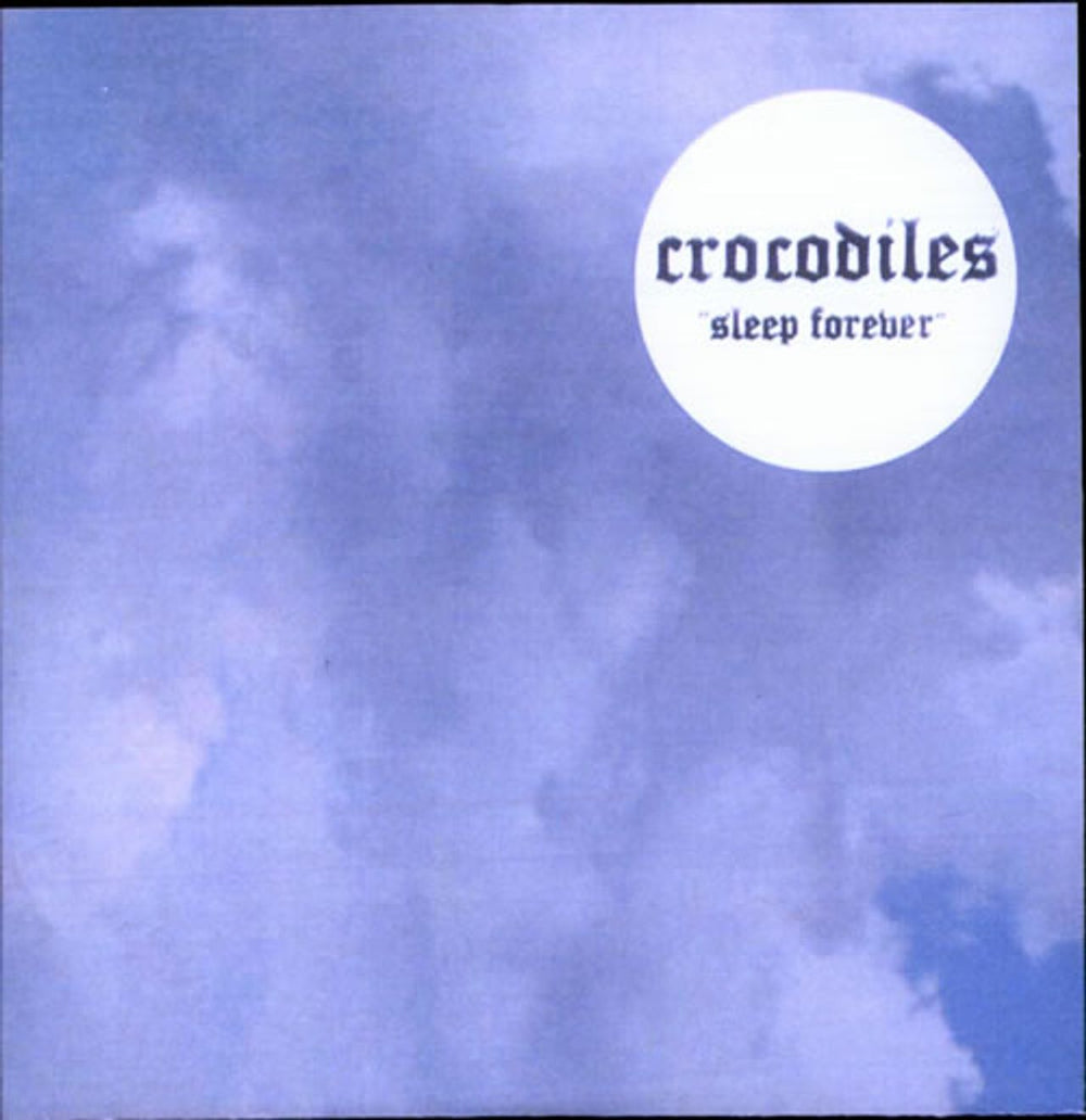 Crocodiles Sleep Forever UK Promo CD-R acetate CD-R ACETATE