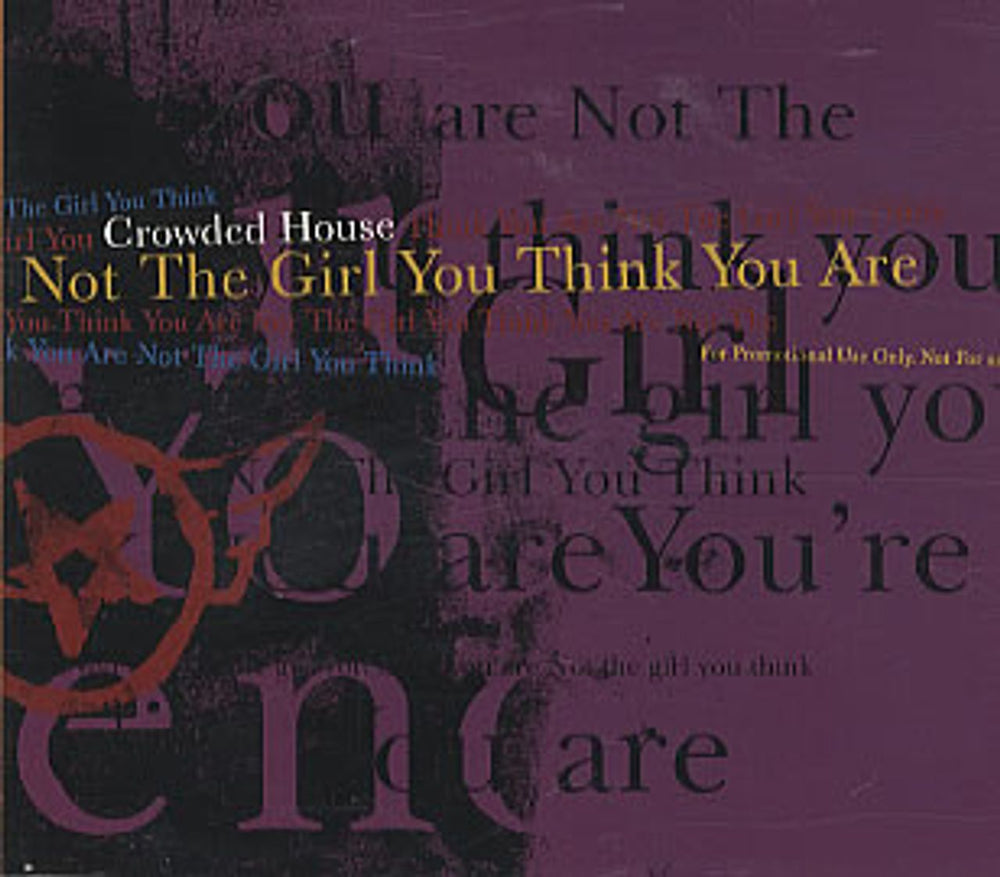 Crowded House Not The Girl You Think You Are UK Promo CD single (CD5 / 5") CDCLDJ776