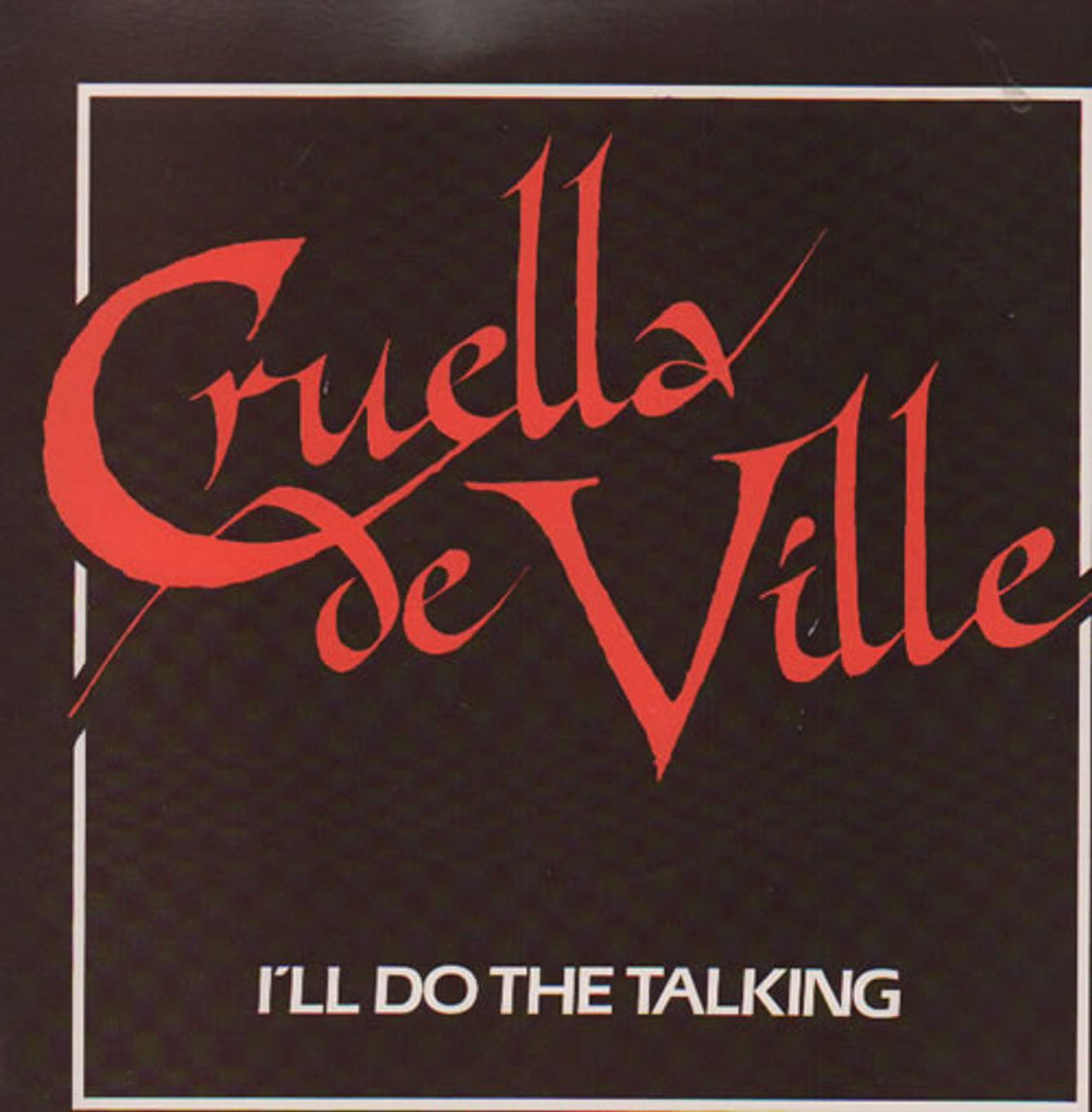 Cruella De Ville I'll Do The Talking UK 7" vinyl single (7 inch record / 45) CPL-5