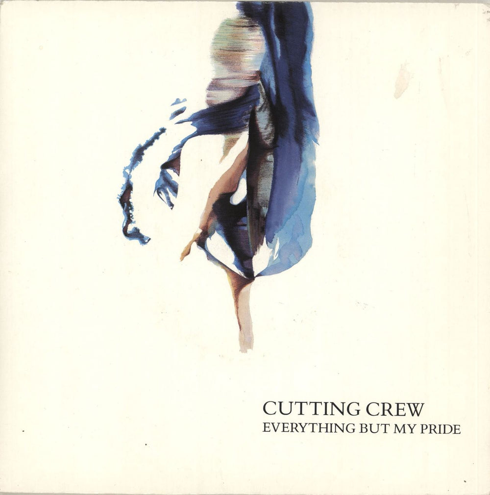 Cutting Crew Everything But My Pride UK 7" vinyl single (7 inch record / 45) SRN122