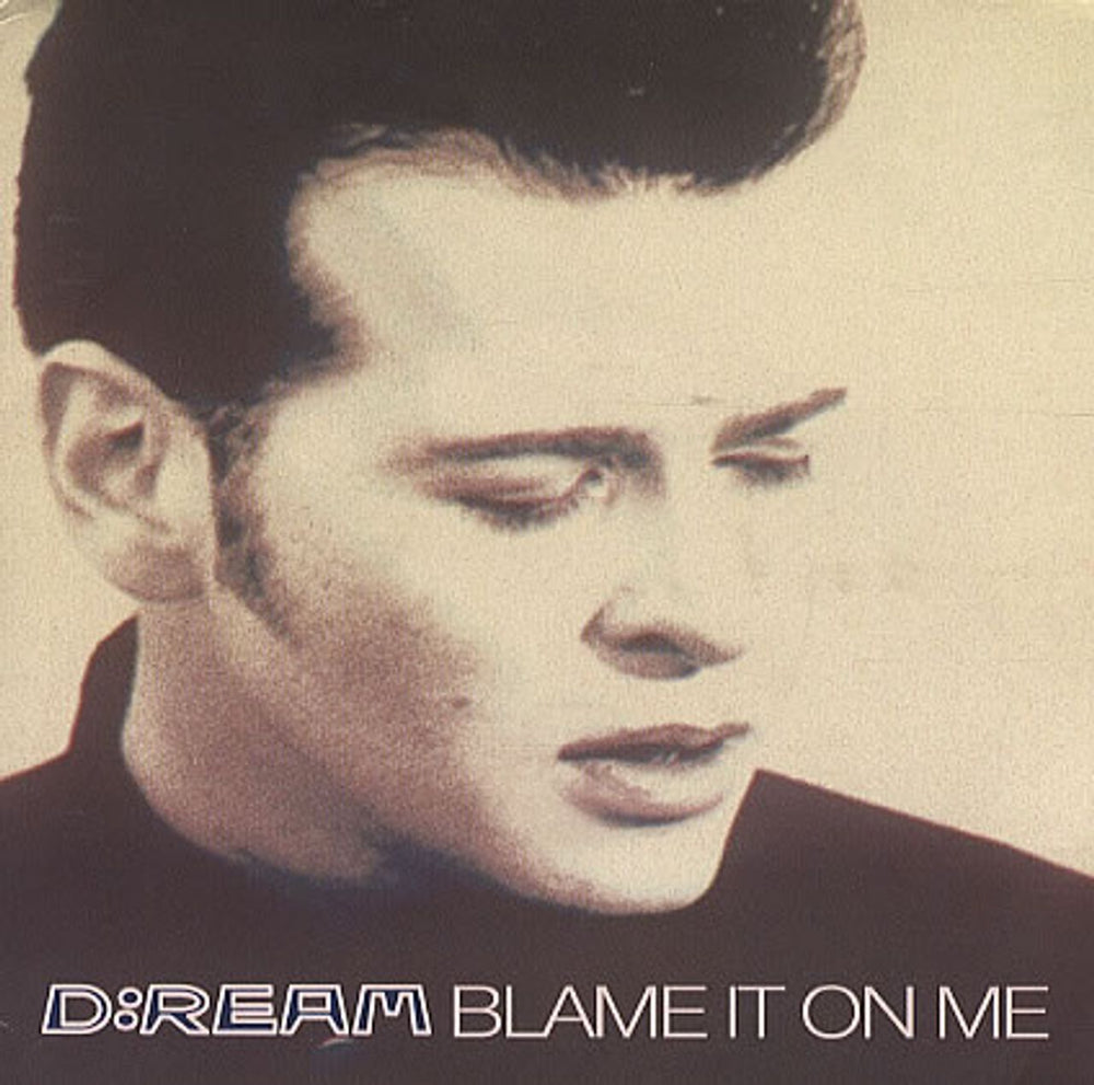 D:Ream Blame It On Me - Poster Sleeve UK 7" vinyl single (7 inch record / 45) MAG1027