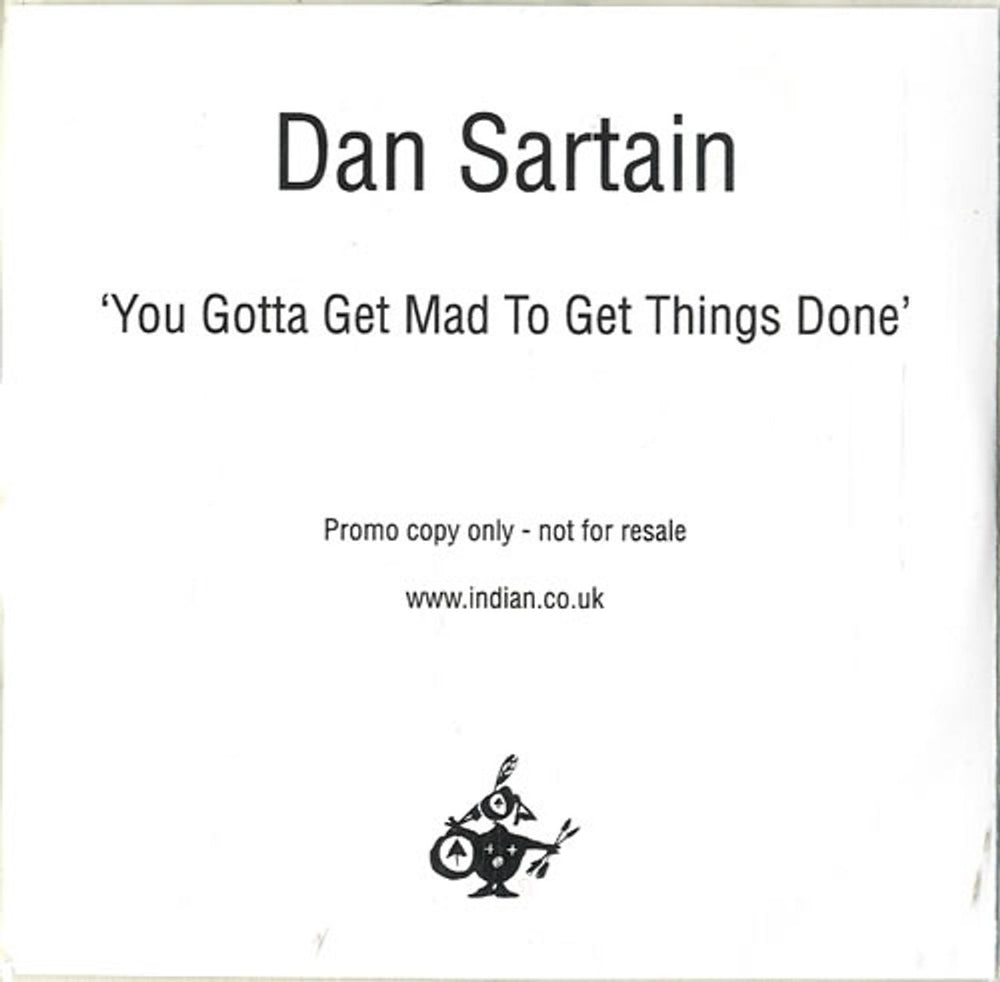 Dan Sartain You Gotta Get Mad To Get Things Done UK Promo CD-R acetate CD-R