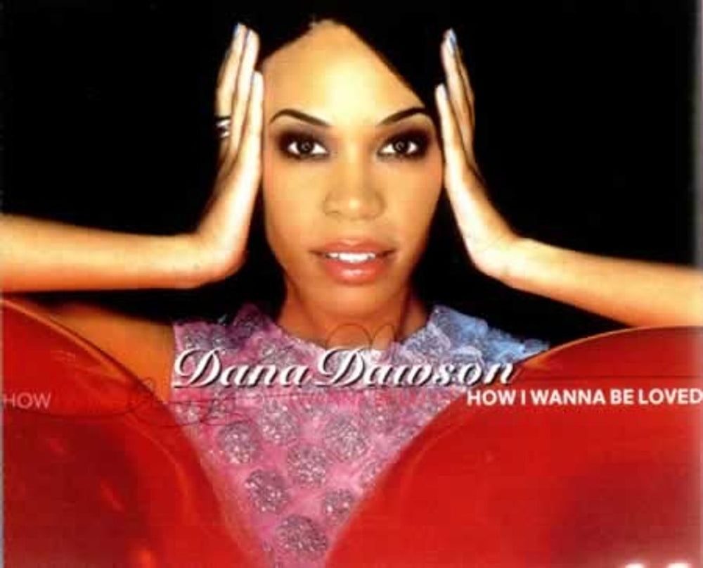 Dana Dawson How I Wanna Be Loved Dutch CD single (CD5 / 5") 8830592