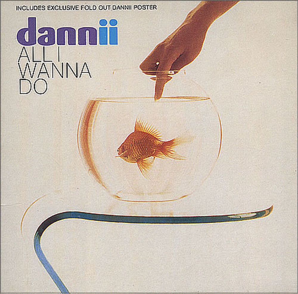 Dannii Minogue All I Wanna Do + Poster UK CD single (CD5 / 5") WEA119CDX