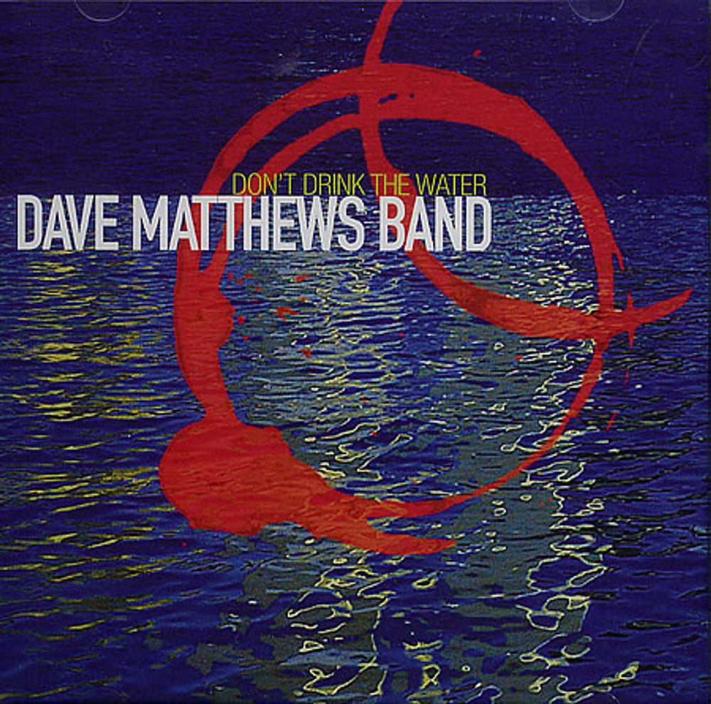 Dave Matthews Band Don't Drink The Water US Promo CD single (CD5 / 5") RDJ65459-2