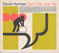 David Holmes Don't Die Just Yet UK CD single (CD5 / 5") GOBCD6