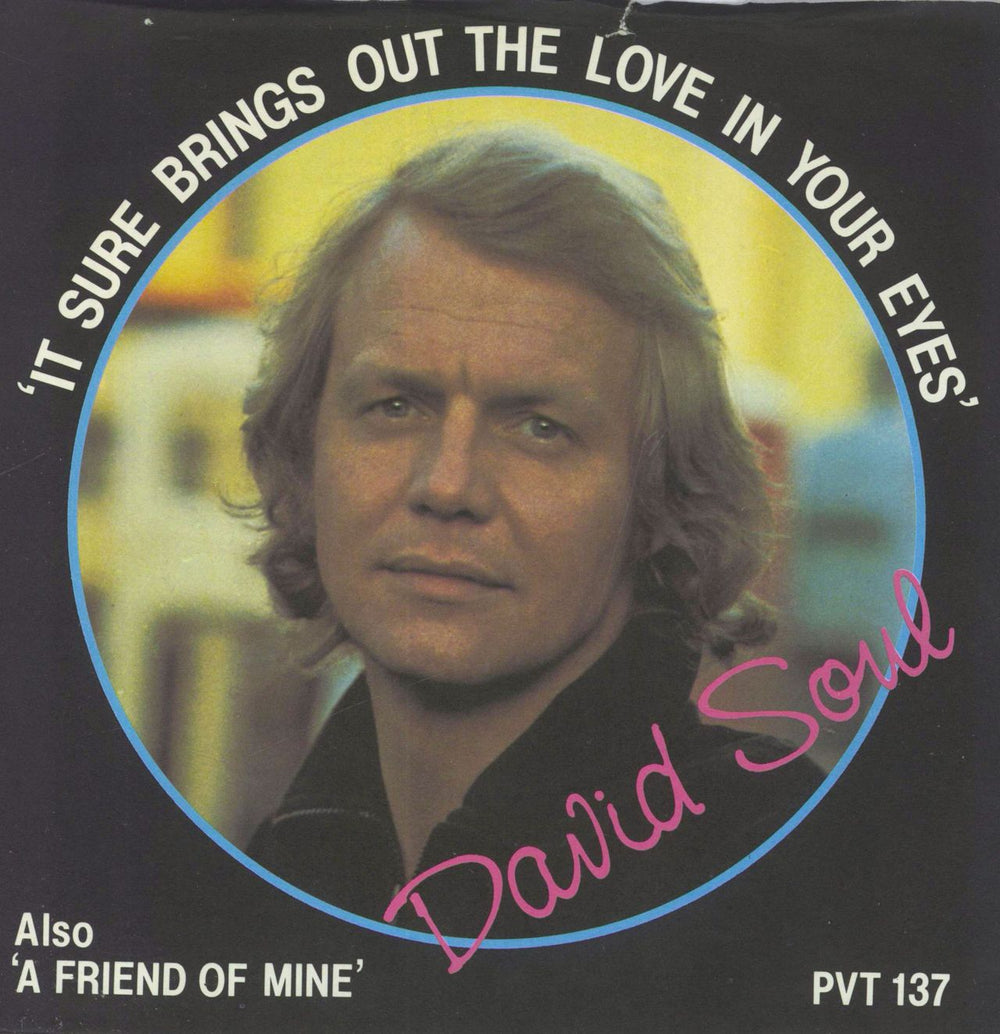 David Soul It Sure Brings Out The Love In Your Eyes UK Promo 7" vinyl single (7 inch record / 45) PVT137