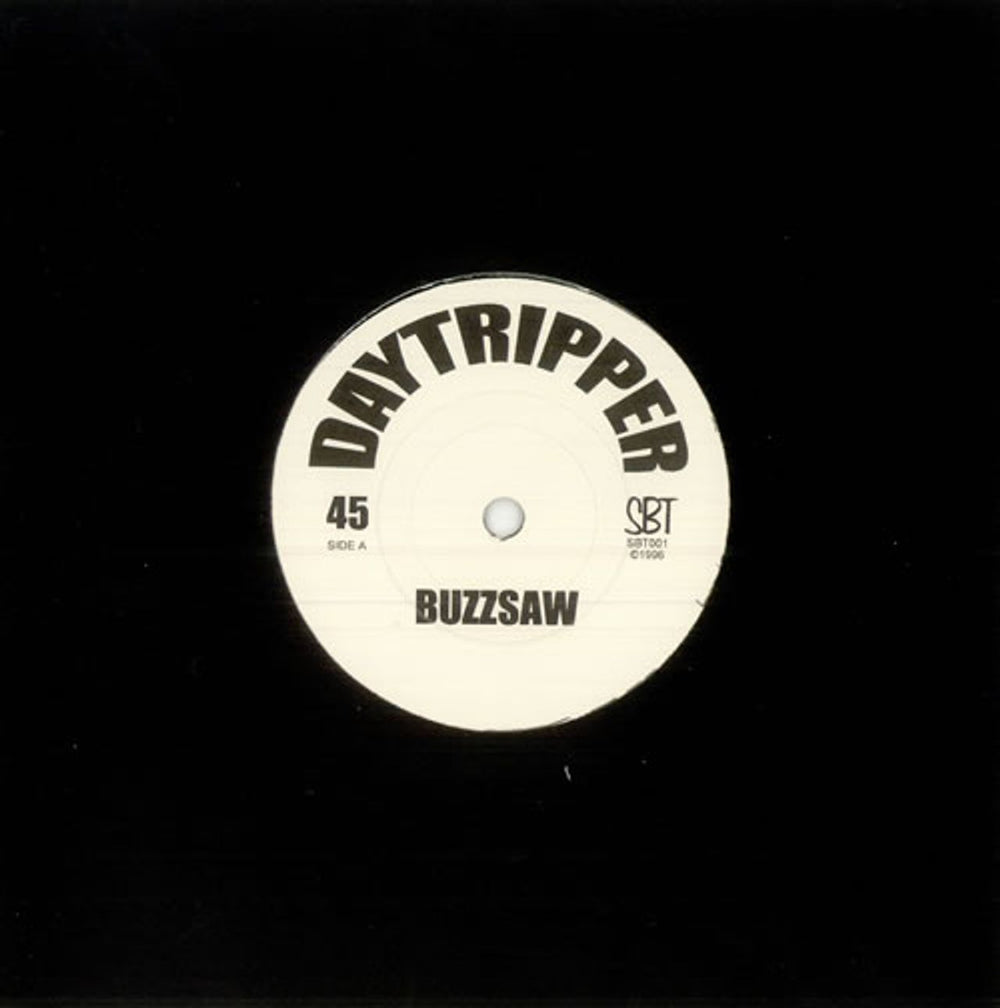 Daytripper Buzzsaw UK 7" vinyl single (7 inch record / 45) SBT001