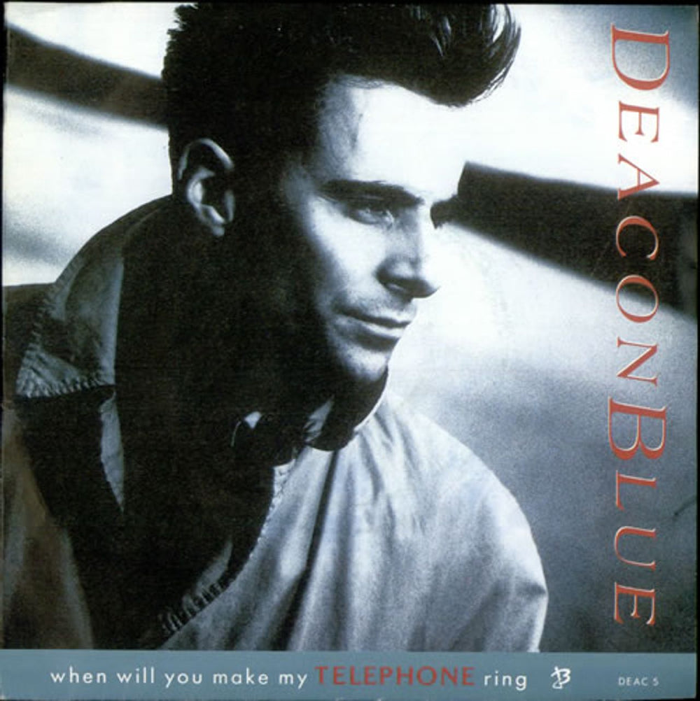 Deacon Blue When Will You Make My Telephone Ring? UK 7" vinyl single (7 inch record / 45) DEAC5