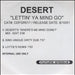 Desert Lettin' Ya Mind Go UK Promo CD-R acetate CD-R ACETATE