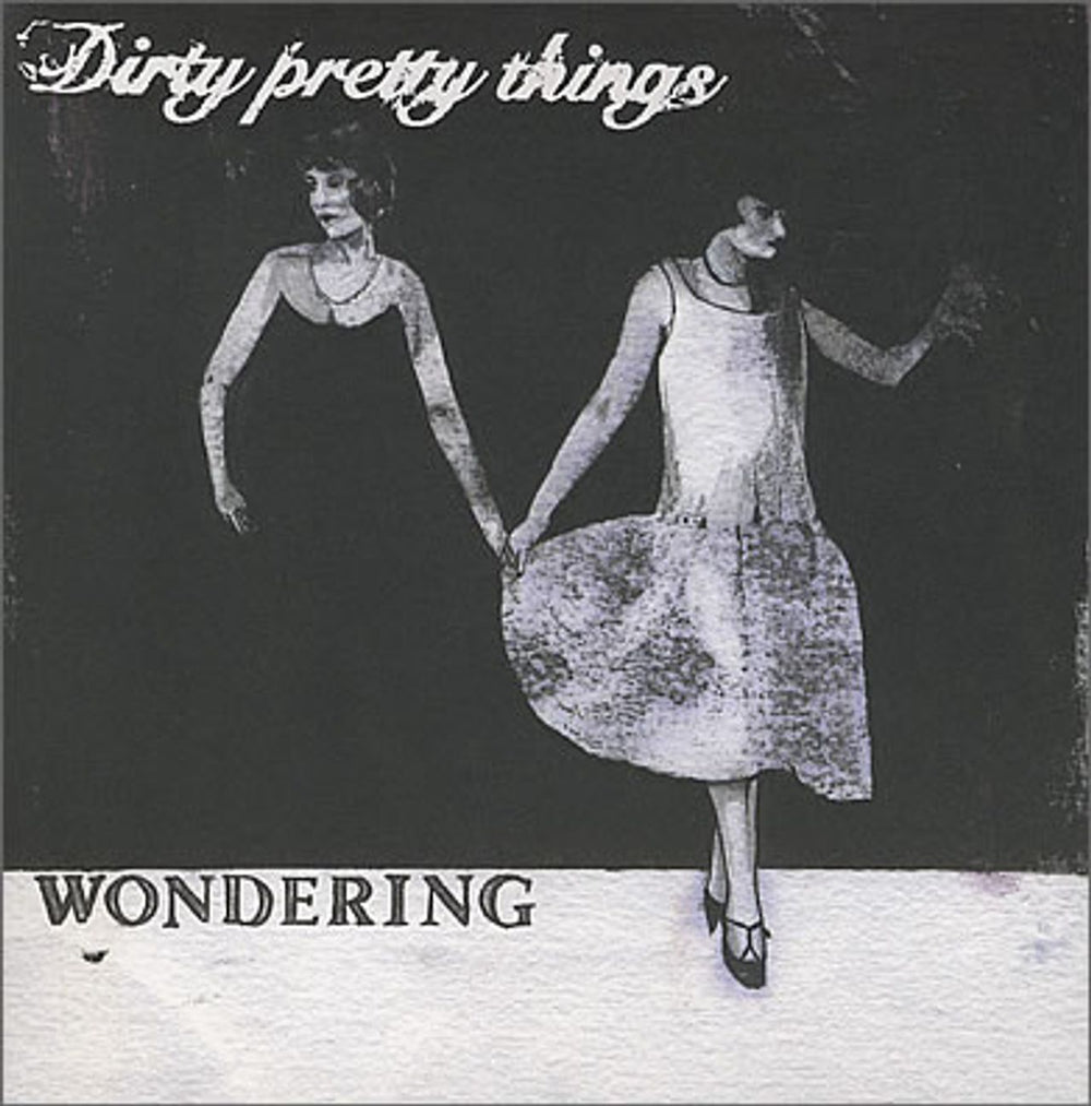 Dirty Pretty Things Wondering UK 7" vinyl single (7 inch record / 45) 1705366