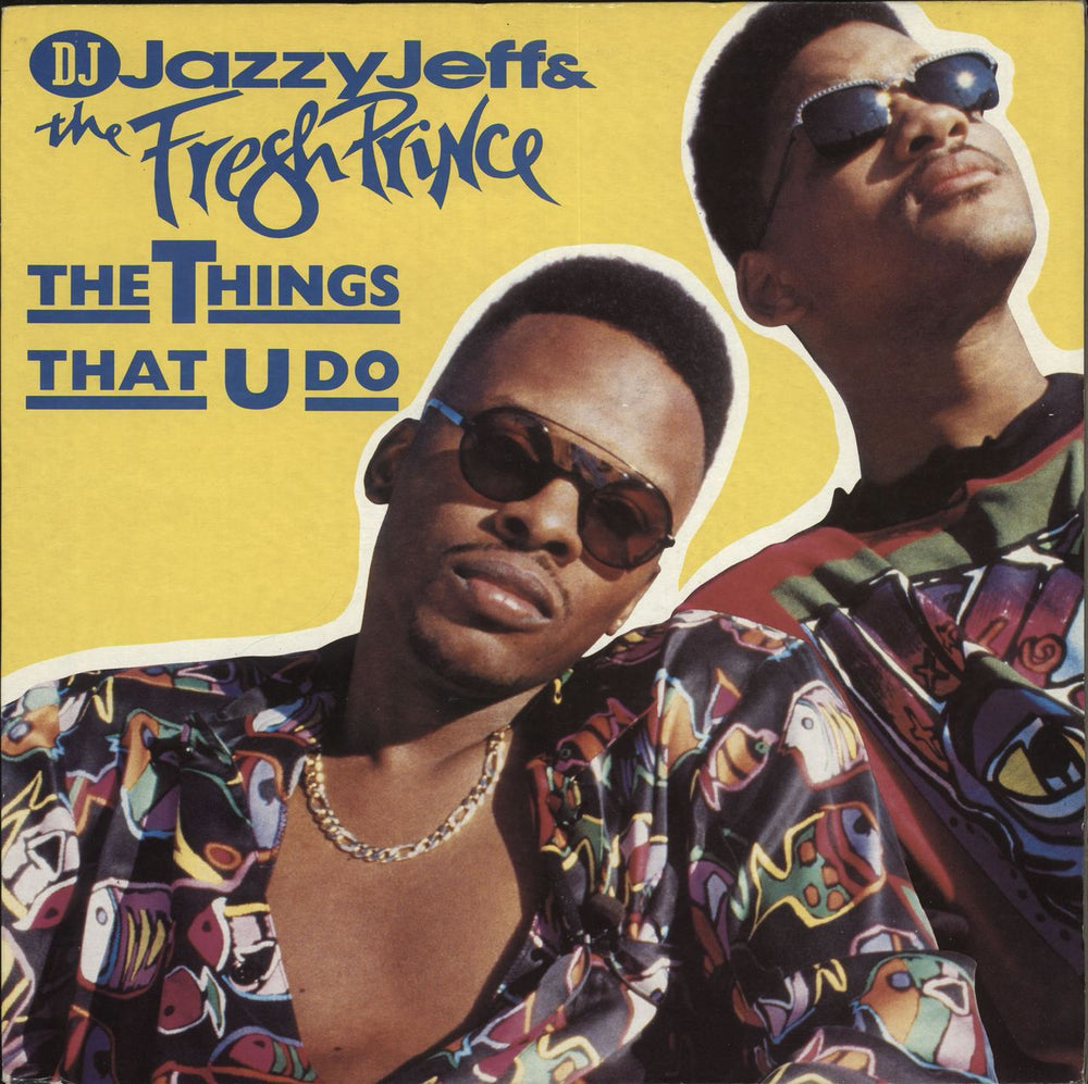 DJ Jazzy Jeff & The Fresh Prince The Things That U Do UK 12" vinyl single (12 inch record / Maxi-single) JIVET295