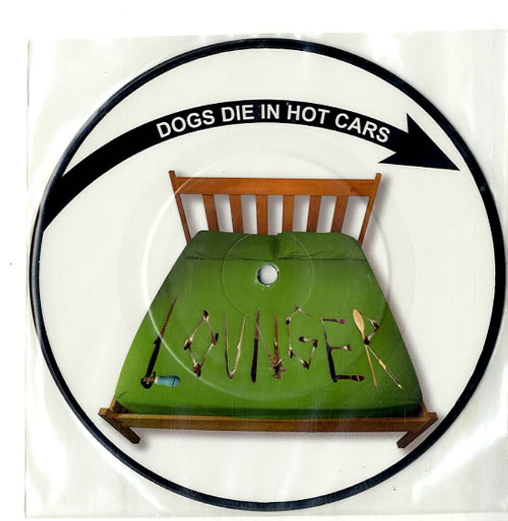 Dogs Die In Hot Cars Lounger UK 7" vinyl picture disc (7 inch picture disc single) VVR5028217